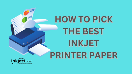 How to Pick the Best Inkjet Printer Paper
