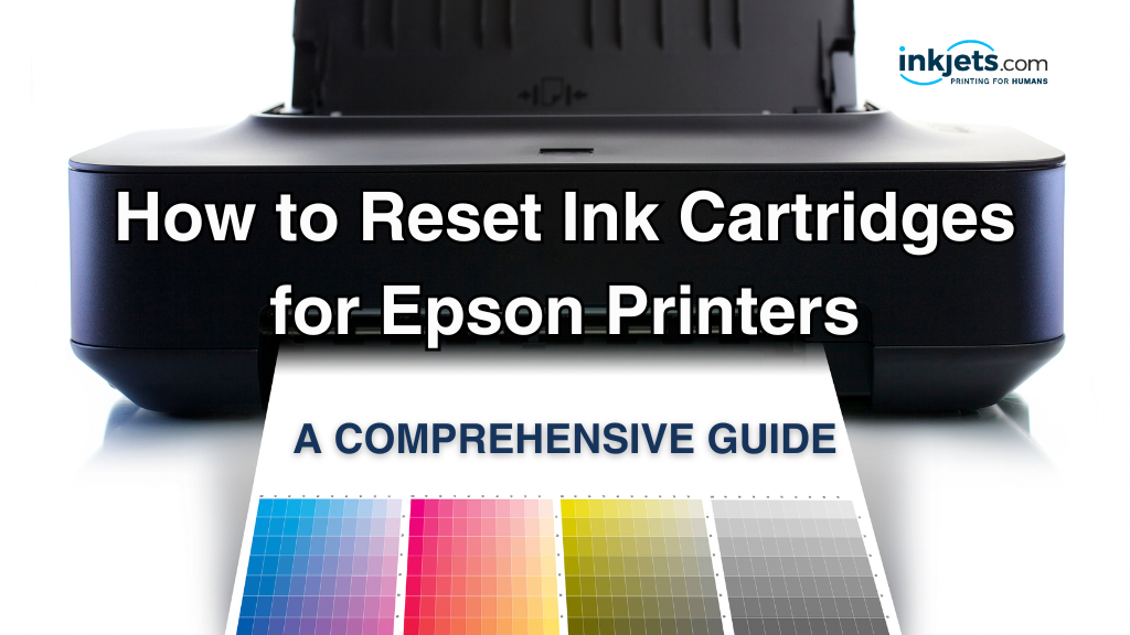 How to Reset Ink Cartridges for Epson Printers: A Comprehensive Guide