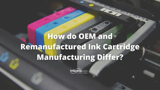 How do OEM and Remanufactured Ink Cartridge Manufacturing Differ?