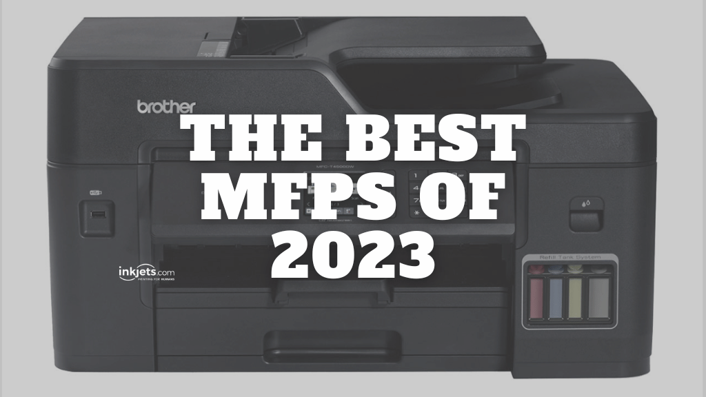 The Best MFPs of 2023