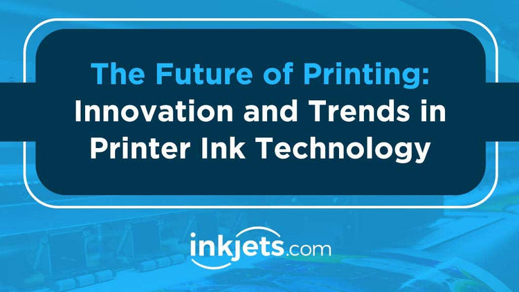 Innovation and Trends in Printer Ink Technology | Inkjets.com