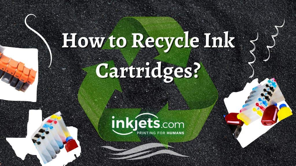How To Recycle Ink Cartridges