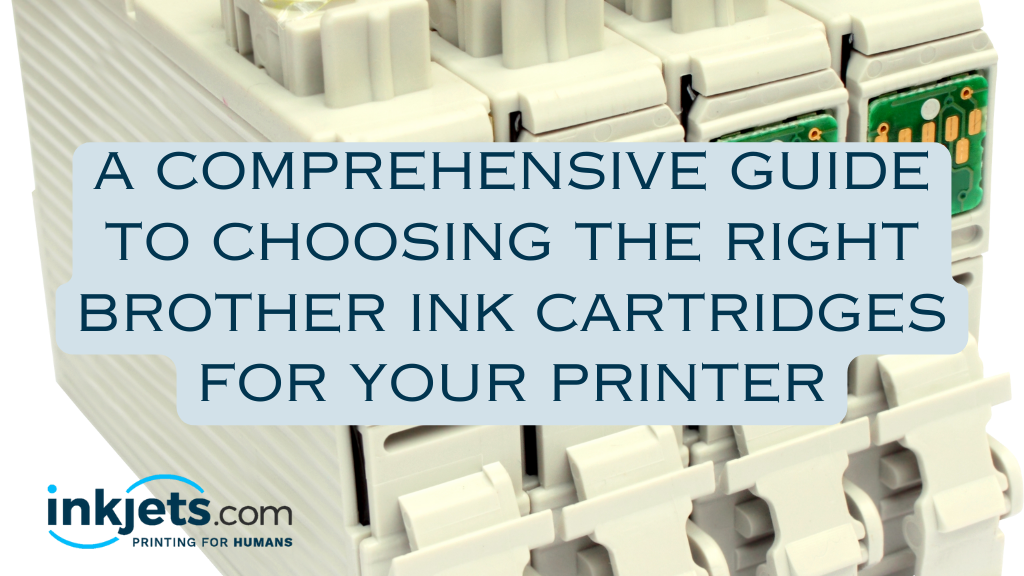 A Comprehensive Guide to Choosing the Right Brother Ink Cartridges for ...