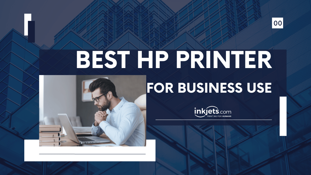 What is the best HP printer for business use?
