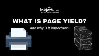 What Is Page Yield? And Why Is It Important? | inkjets.com – Inkjets.com