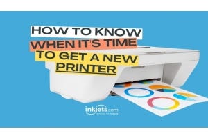 How To Know When It's Time To Get A New Printer - List