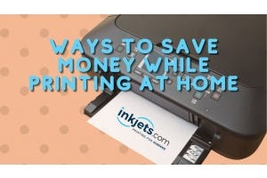 Ways To Save Money When Printing At Home