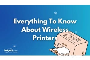 what to know about wireless printers