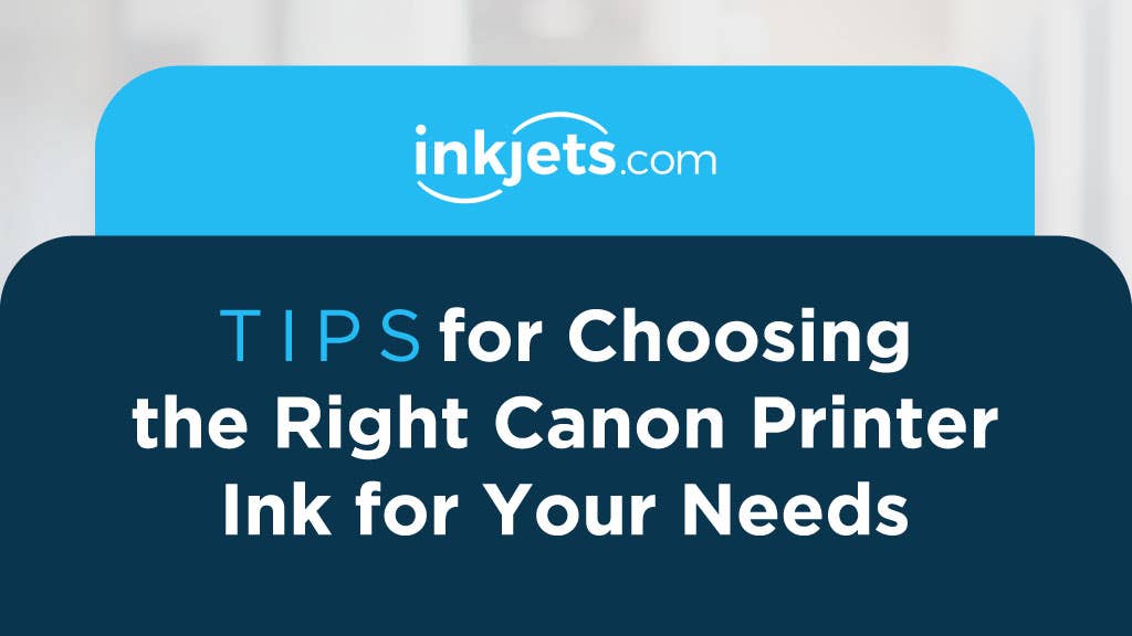 Tips for choosing the right Canon printer ink for your needs