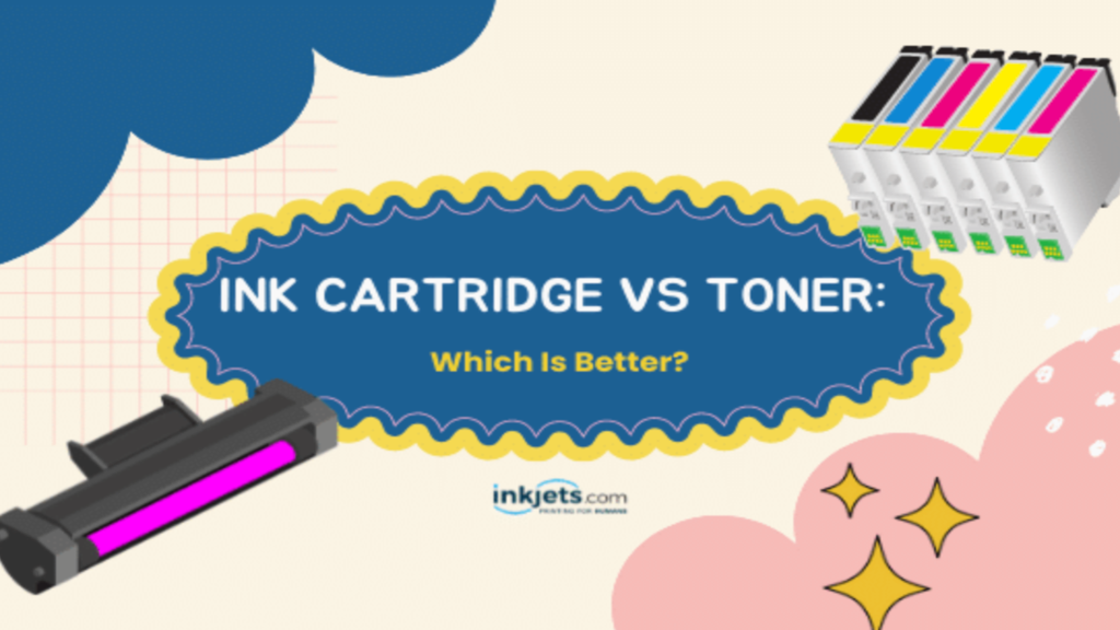 Ink Cartridge vs Toner: Which Is Better?