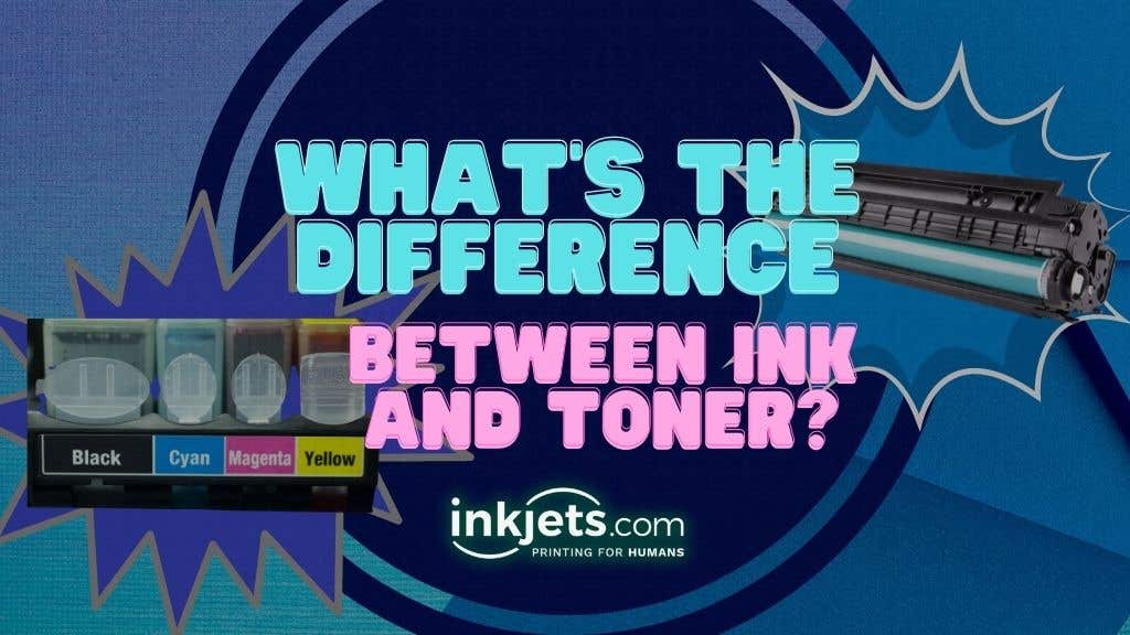 What's the Difference between Ink and Toner?